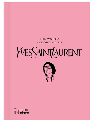 The World According to Yves Saint Laurent