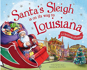 Santa's Sleigh is on its way to Louisiana: A Christmas Adventure Book