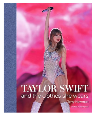 Taylor Swift: And The Clothes She Wears