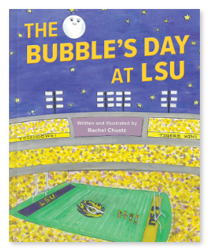 The Bubble's Day at LSU