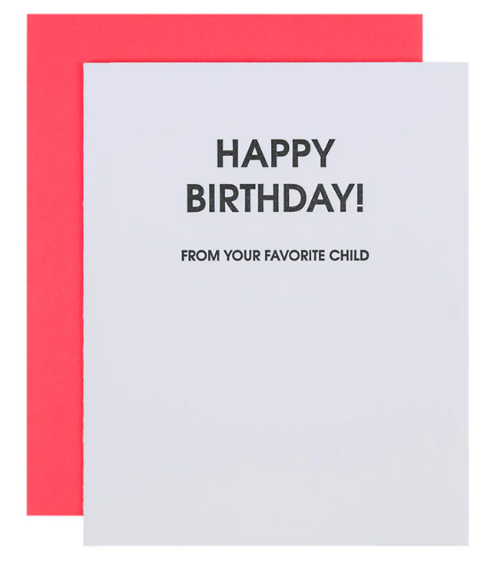 Happy Birthday From Your Favorite Child - Letterpress Card