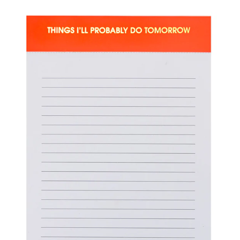 Things I'll Probably Do Tomorrow Notepad