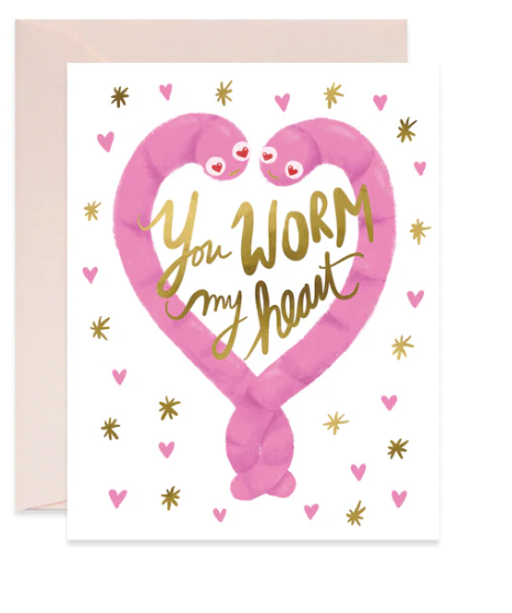 You Worm My Heart Card