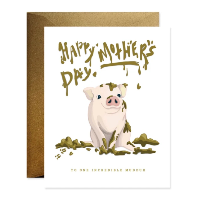 Muddy Mother's Day Card