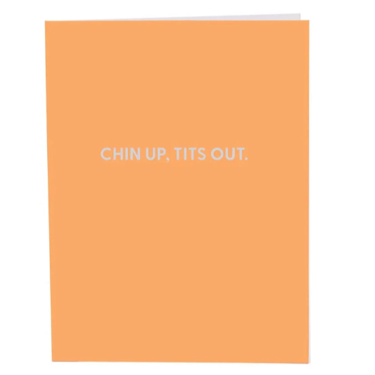 Chin Up, Tits Out Card