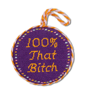 100% That Bitch Ornament