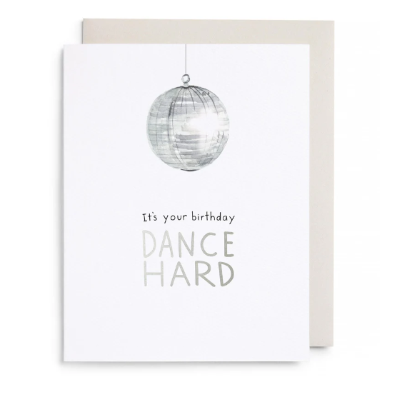 It's your birthday DANCE HARD Card