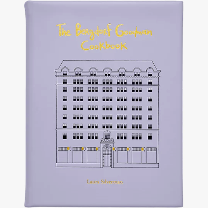 The Bergdorf Gorman Cookbook