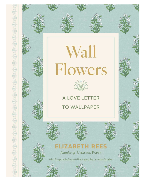 Wall Flowers: A Love Letter to Wallpaper