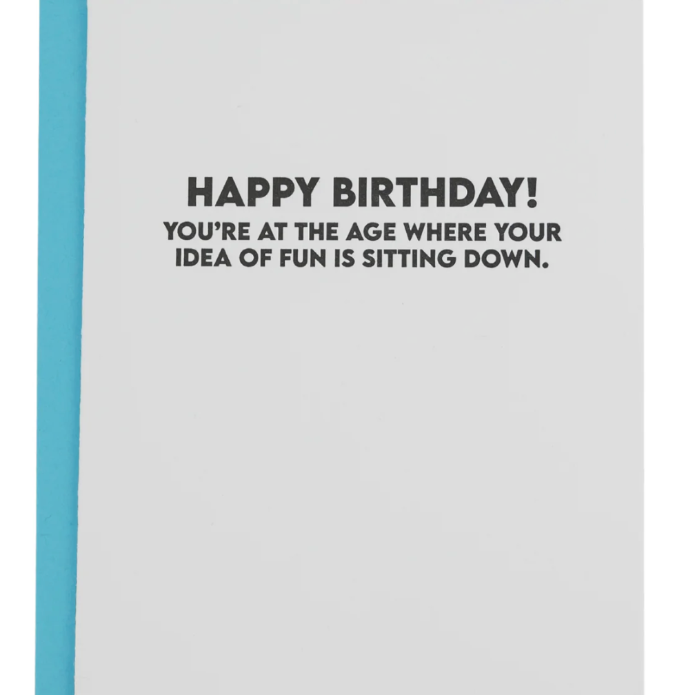 Sitting Down Is Fun Birthday Card