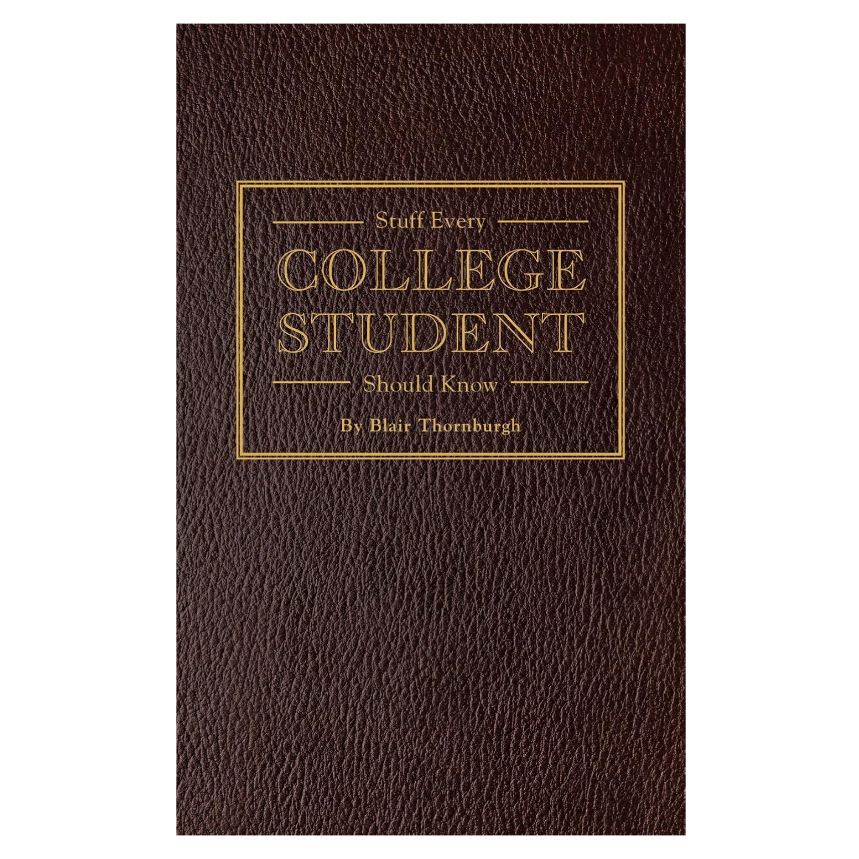 Stuff Every College Student Should Know