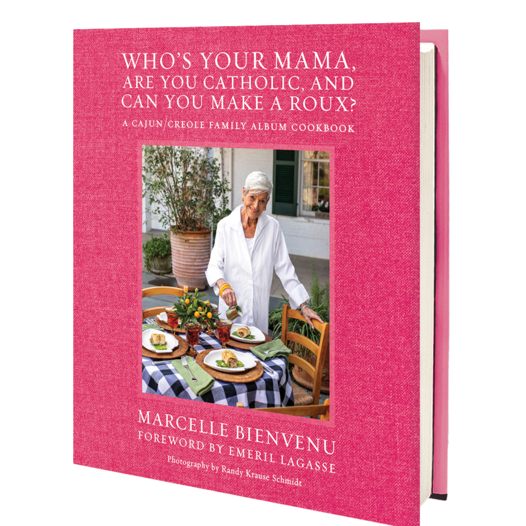 Who's Your Mama, Are You Catholic, and Can You Make a Roux? Cookbook