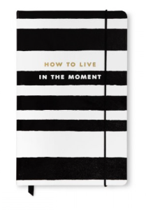 Live In The Moment Notebook