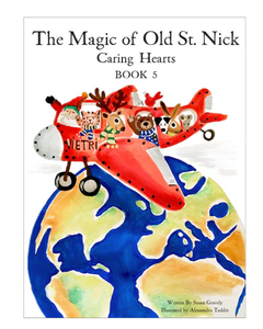 The Magic of Old St. Nick Caring Hearts Book #5