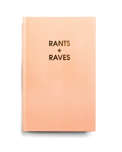 RANTS + RAVES - BRIGHT JOURNAL