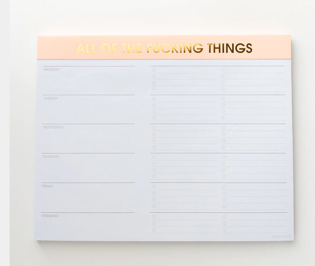ALL THE F*CKING THINGS - WEEKLY PLANNER PAD